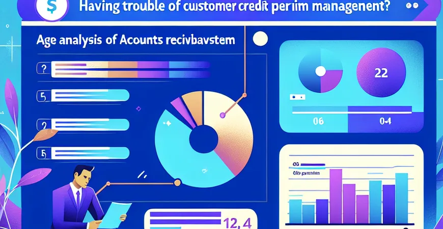  客户账期管理难？应收账款系统的账龄分析  